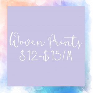 Woven Prints $12- $15/meter